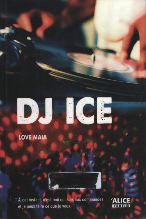 Dj ice - Maïa Love - Livre