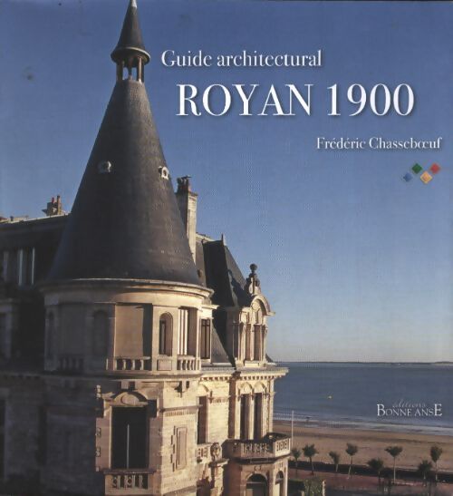 Guide archectural royan 1900 - Frédéric Chasseboeuf - Livre