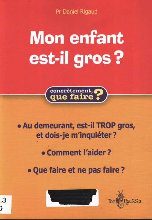 Mon enfant est-il gros ? comment l'aider ? - Daniel Rigaud - Livre