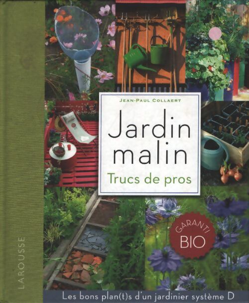 Jardin malin : Trucs des pros - Jean-Paul Collaert Et Gilles Lacombe - Livre