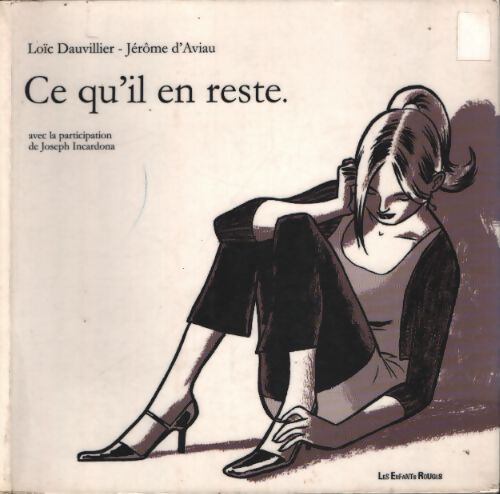 Ce qu'il en reste - Loïc Dauvillier - Livre