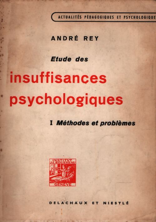 Étude des insuffisances psychologiques Tome I - André Rey - Livre