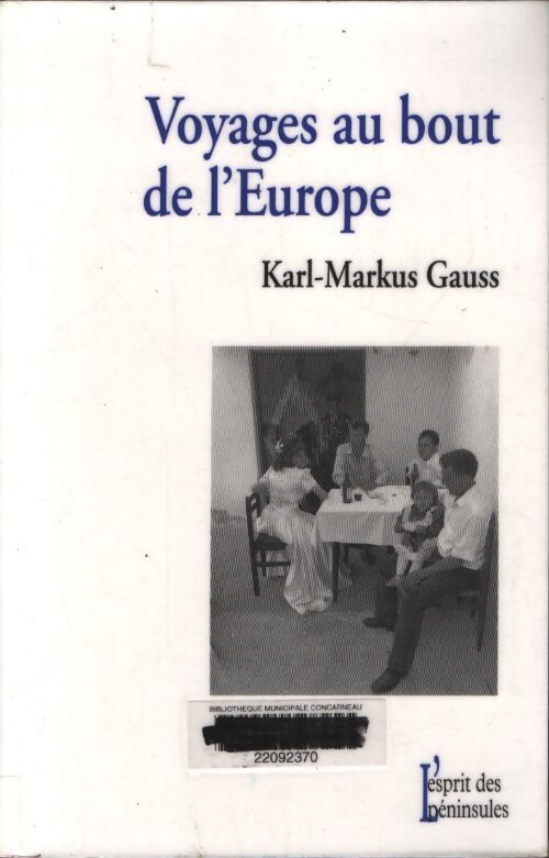 Voyages au bout de l'Europe - Karl-Markus Gauss - Livre