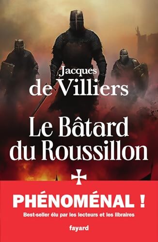 Le Bâtard du Roussillon - Jacques De Villiers - Livre