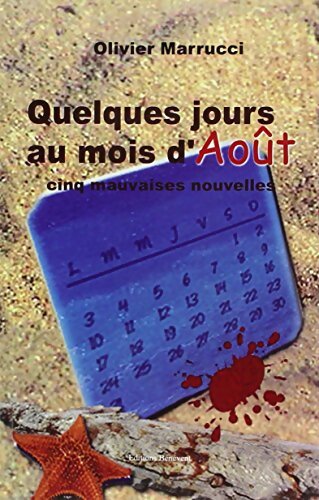 Quelques Jours au Mois d août - Olivier Marrucci - Livre