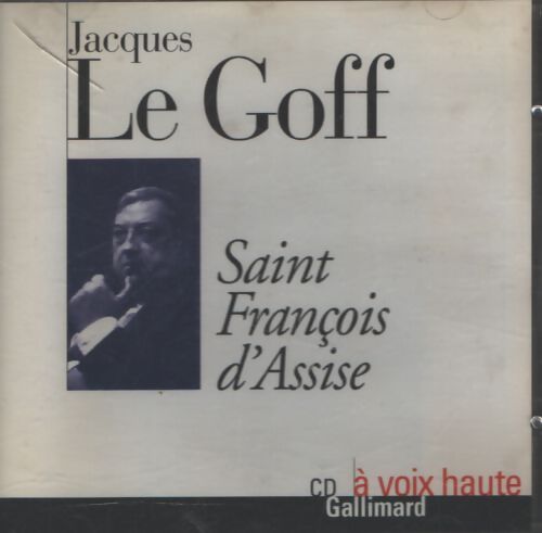 Saint François d'Assise - Jacques Le Goff - Livre