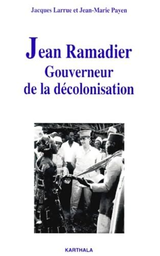 Jean Ramadier : Gouverneur de la démocratisation - Jacques Larrue - Livre