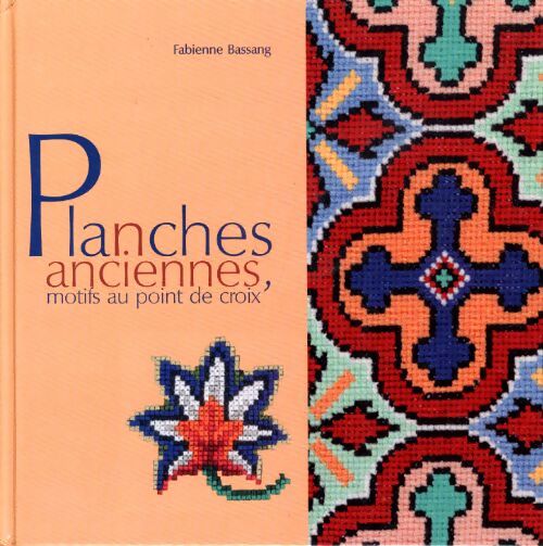 Planches anciennes motifs au point de croix - Fabienne Bassang - Livre