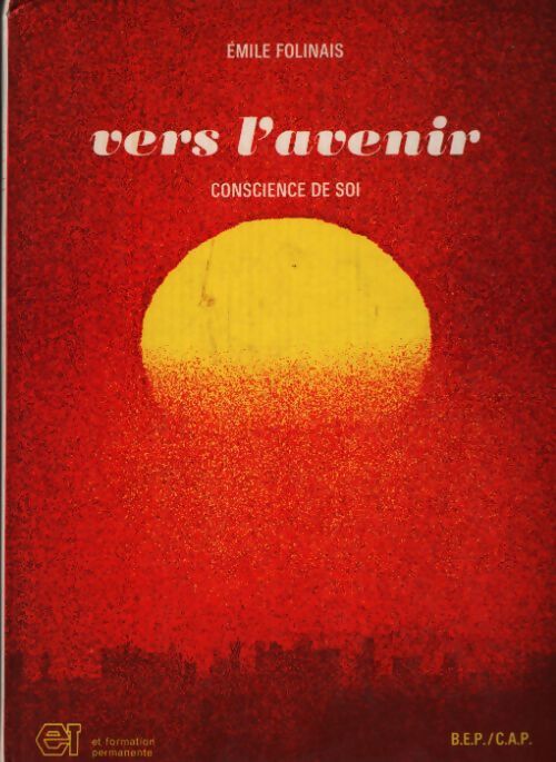 Vers l'avenir bep/cap - Emile Folinais - Livre