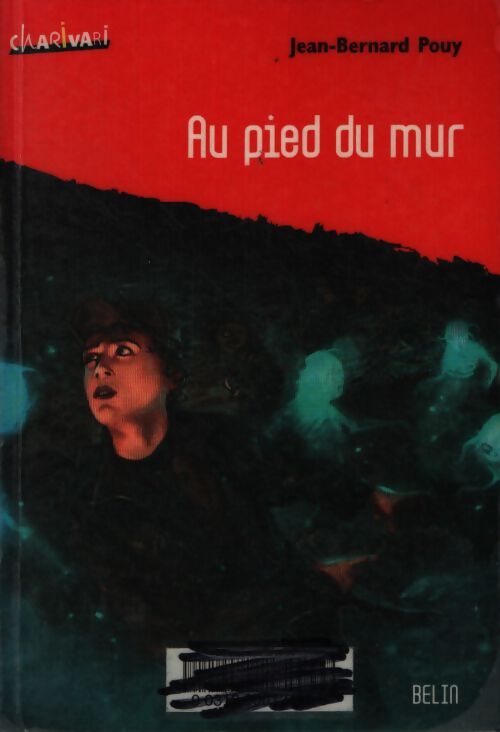 Au pied du mur - Jean-Bernard Pouy - Livre