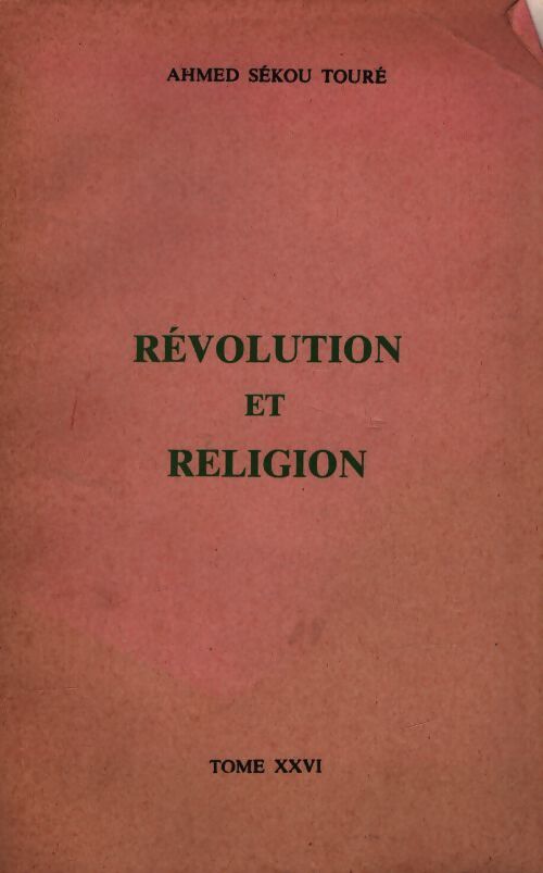 Révolution et religion Tome XXVI - Ahmed Sékou Touré - Livre