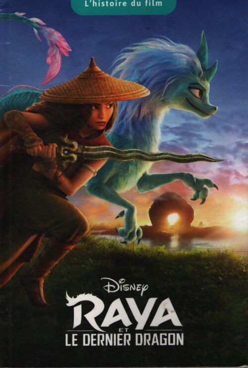 Raya et le dernier dragon - l'histoire du film - Collectif - Livre