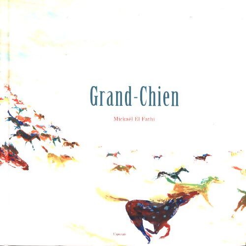 Grand-chien - Mickaël El Fathi - Livre