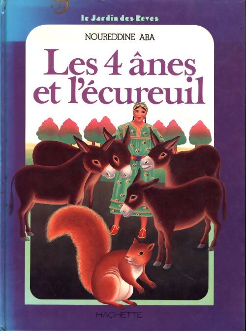 Les 4 quatre ânes et l'écureuil - Noureddine Aba - Livre