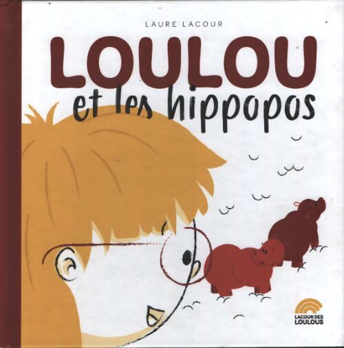 Loulou et les hippopos - Laure Lacour - Livre