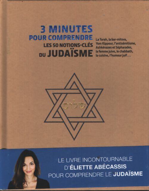3 minutes pour comprendre les 50 notions-clés du judaïsme - Eliette Abécassis - Livre