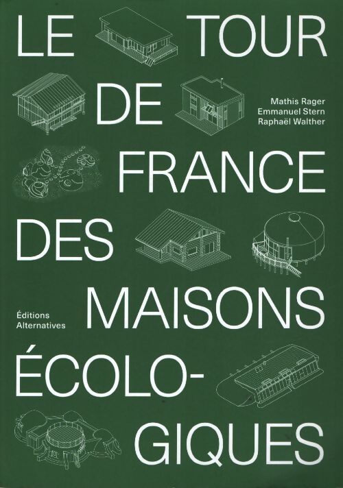 Le tour de France des maisons écologiques - Emmanuel Stern - Livre