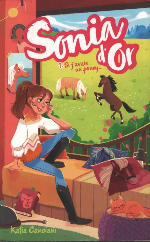 Sonia d'or Tome I - si j'avais un poney... - Katia Canciani - Livre