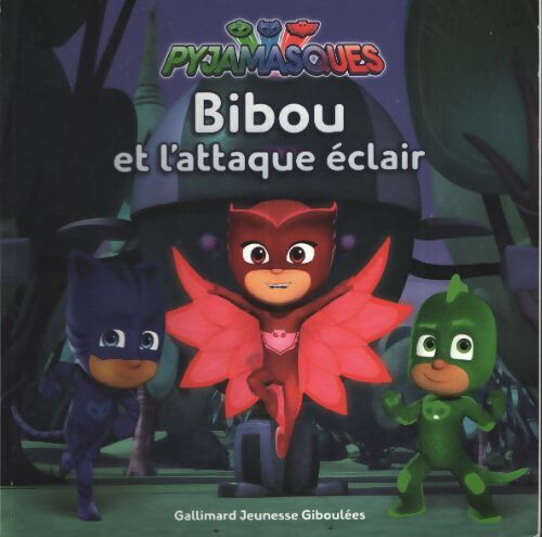 Pyjamasques - bibou et l'atttaque eclair - Romuald - Livre