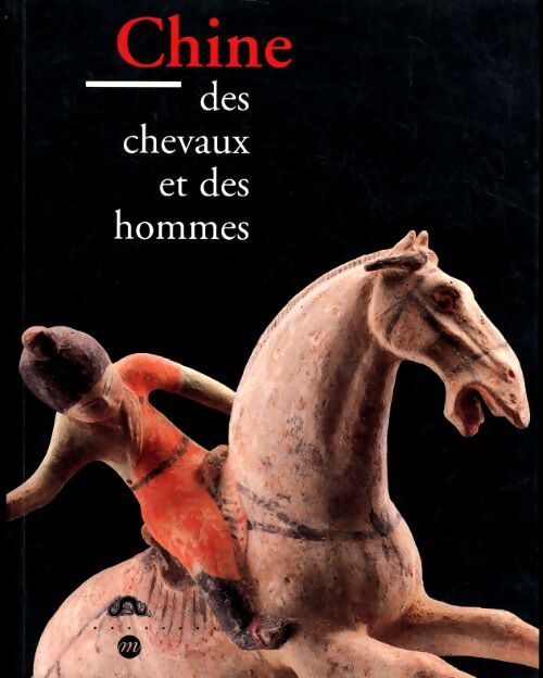 Chine : Des chevaux et des hommes - donation jacques polain - Collectif - Livre