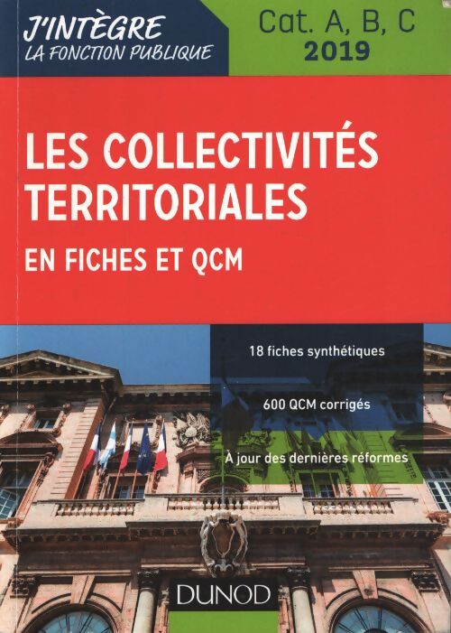 Les collectivités territoriales en fiches et QCM - cat. A b c - 2019 : Cat. A b c - 2019 - Odile Meyer - Livre