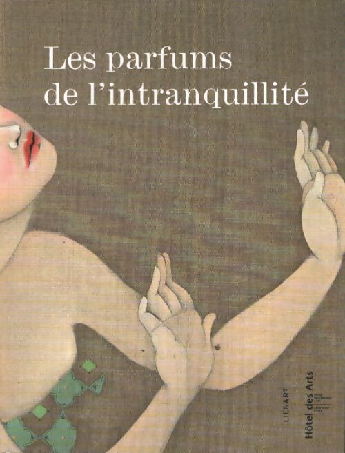 Parfums de l intranquillite - Véronique Collard - Livre