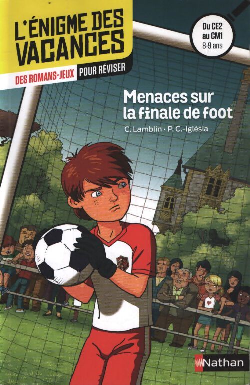 Menaces sur la finale de foot : CE2 au CM1 8/9 ans - Christian Lamblin - Livre