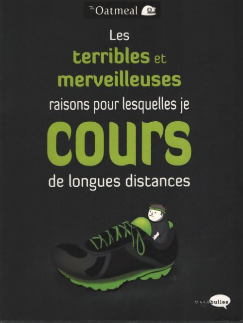 Les terribles et merveilleuses raisons pour lesquelles je cours de longues distances - The Oatmeal - Livre