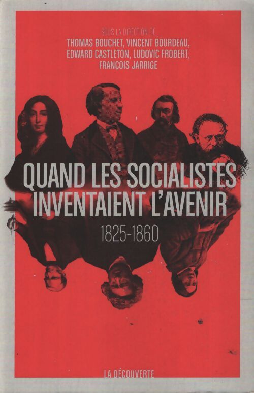 Quand les socialistes inventaient l'avenir 1825-1860 - Thomas Bouchet - Livre