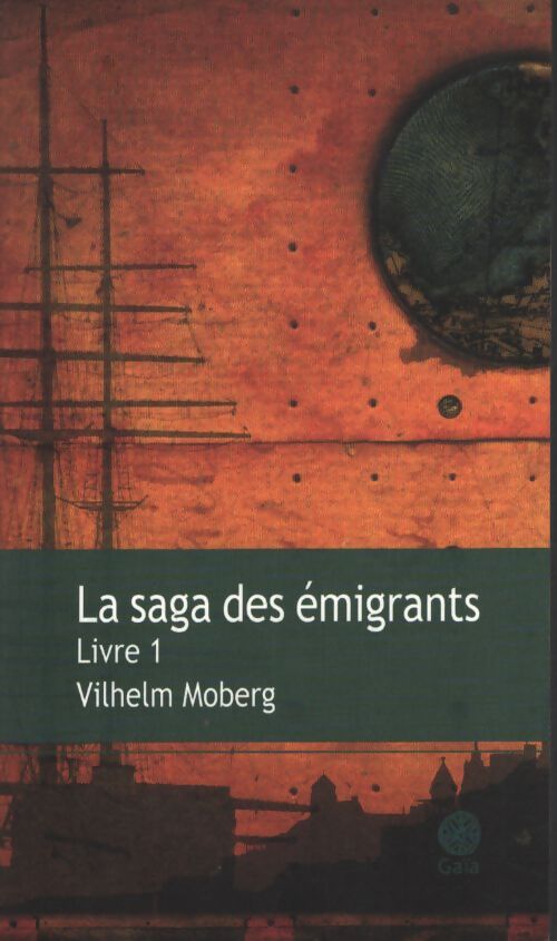 La saga des émigrants Tome I - Vilhelm Moberg - Livre