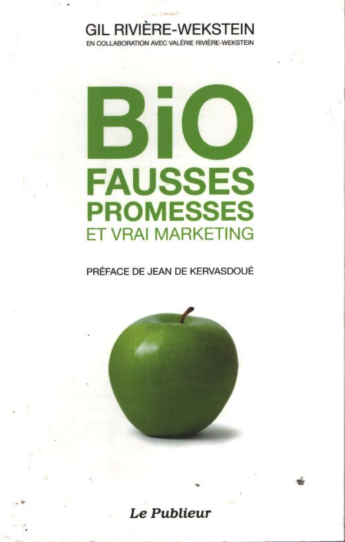 Bio fausses promesses et vrai marketing - Gil Rivière-Wekstein - Livre