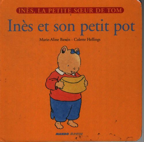 Inès et son petit pot - Colette Hellings - Livre