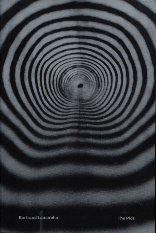 The plot - Bertrand Lamarche - Livre