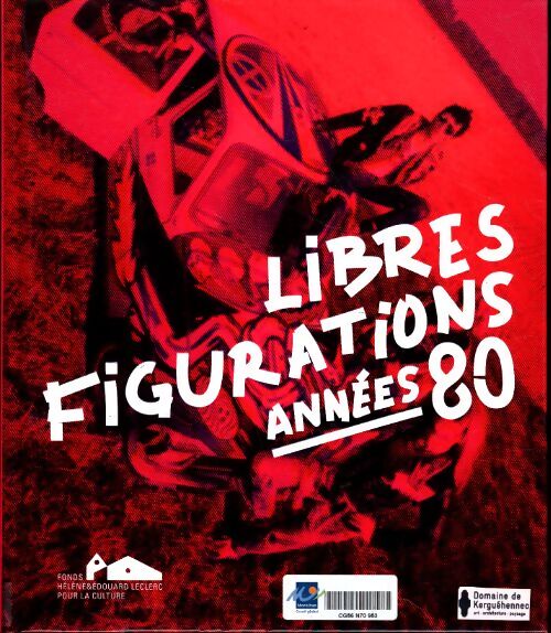 Libres figurations - années 80 - Leclerc Michel-Edouard Sanchez Marc - Livre