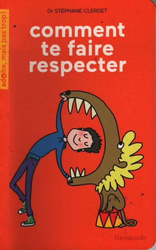 Comment te faire respecter - Stéphane Clerget - Livre