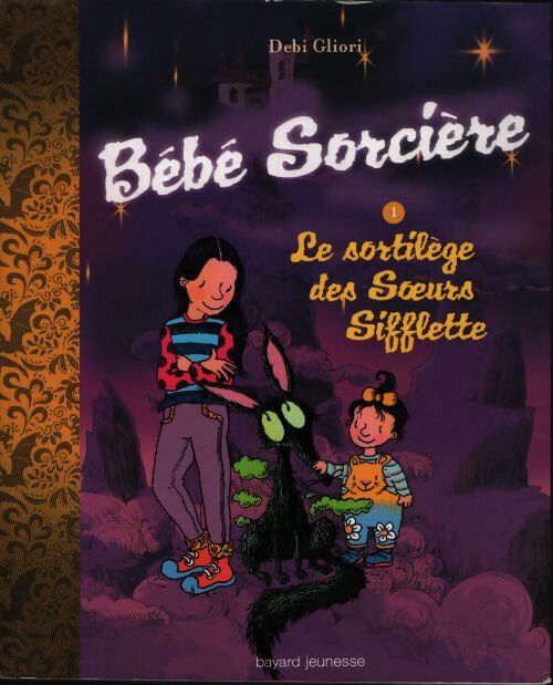 Le sortilège des soeurs sifflette - Debi Gliori - Livre