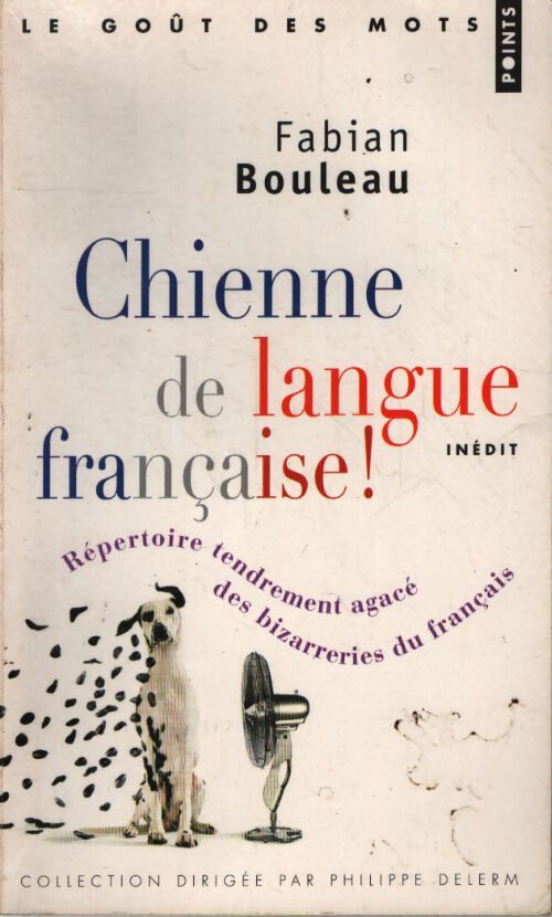 Chienne de langue française ! - Fabian Bouleau - Livre