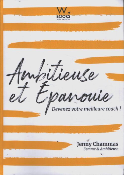 Ambitieuse et épanouie - Jenny Chammas - Livre