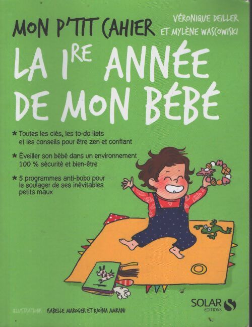 Mon p'tit cahier - la 1re année de mon bébé-la maison des maternelles - Véronique Deiller - Livre