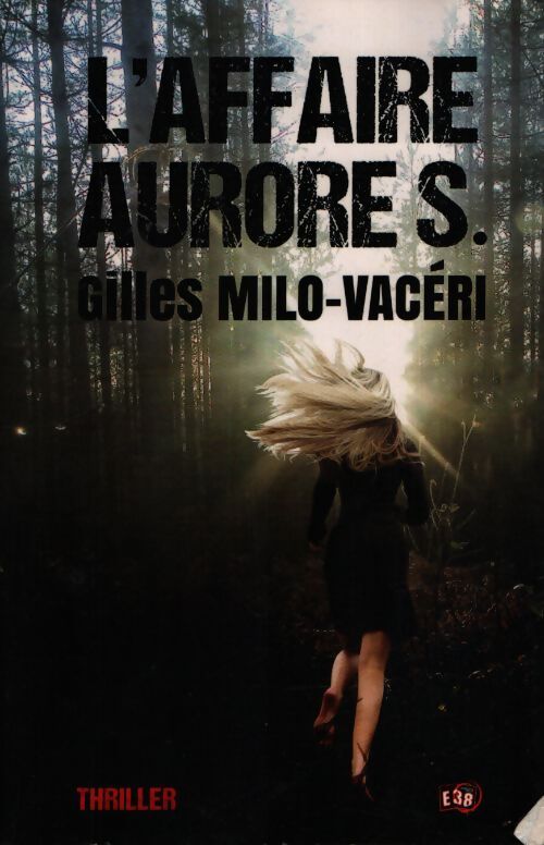 L'affaire aurore s - Gilles Milo-Vacéri - Livre