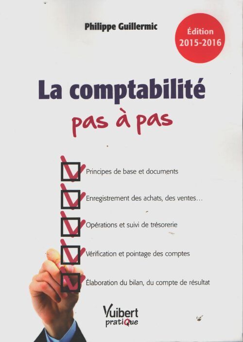 La comptabilité pas à pas : Édition 2015-2016 - Philippe Guillermic - Livre