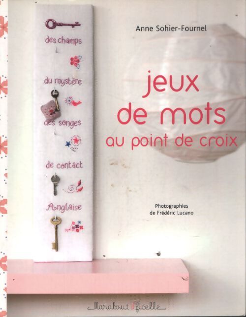 Jeux de mots : Au point de croix - Anne Sohier-Fournel - Livre