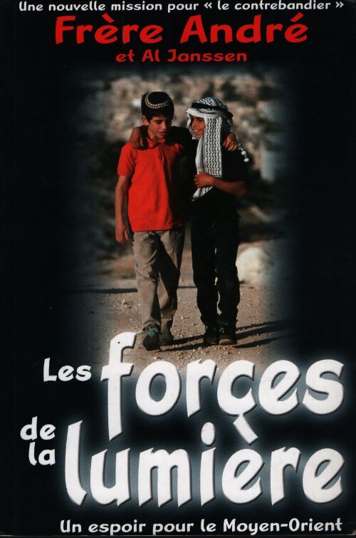 Forces de la lumière - Frère Andre - Livre