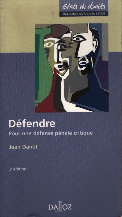 Défendre : Pour une défense pénale critique - Danet - Livre