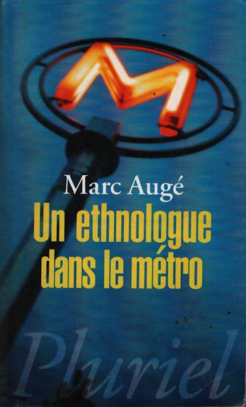 Un ethnologue dans le métro - Marc Augé - Livre