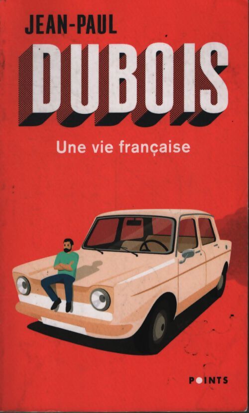 Une vie française - Jean-Paul Dubois - Livre