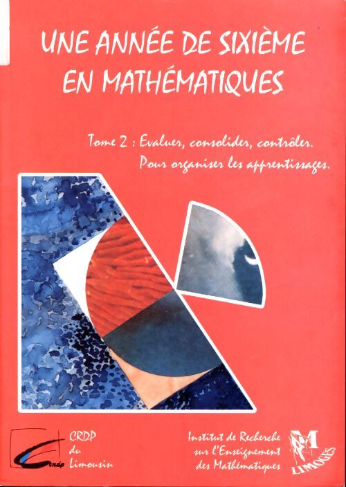 Une année de 6e en mathématiques : Tome II evaluer consolider contrôler - Elisabeth Alozy - Livre