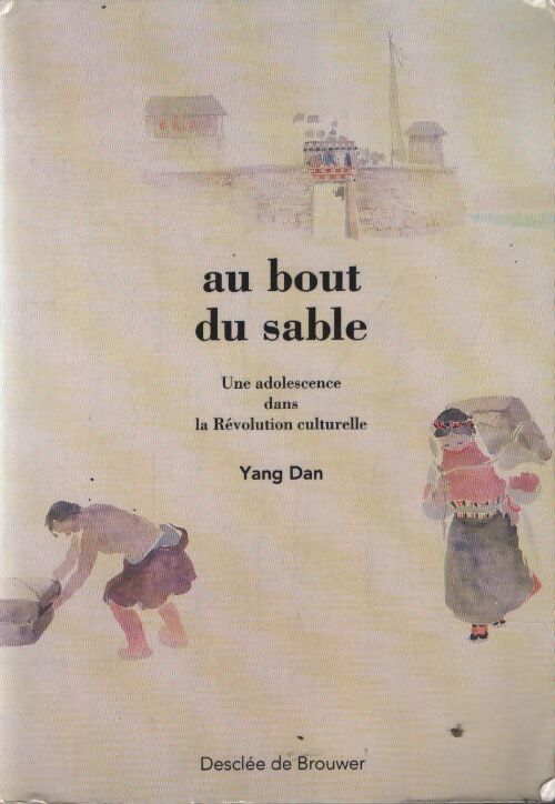 Au bout du sable - Yang Dan - Livre
