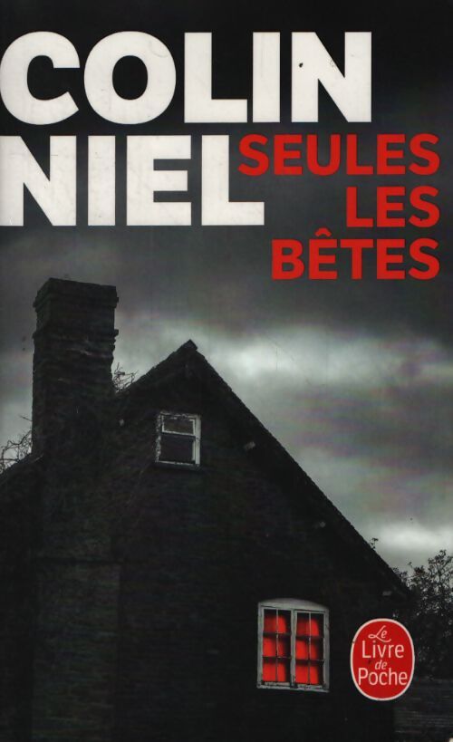 Seules les bêtes - Colin Niel - Livre