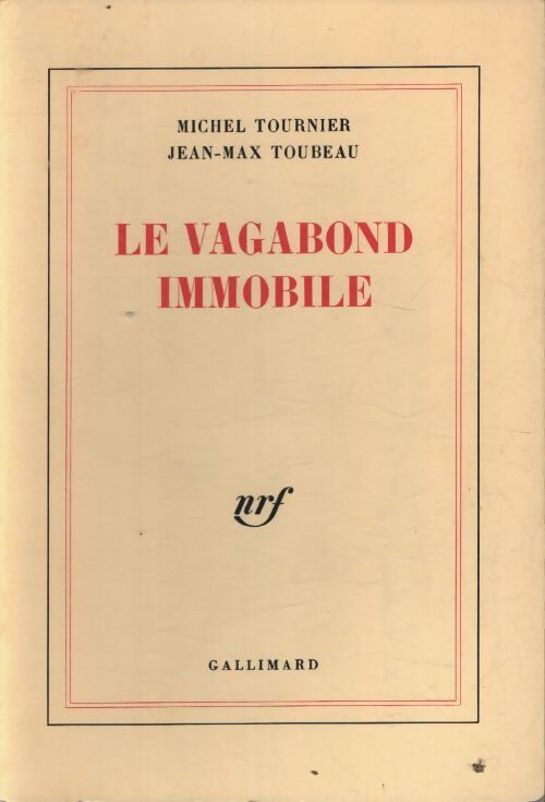 Le vagabond immobile - Jean-Max Toubeau - Livre